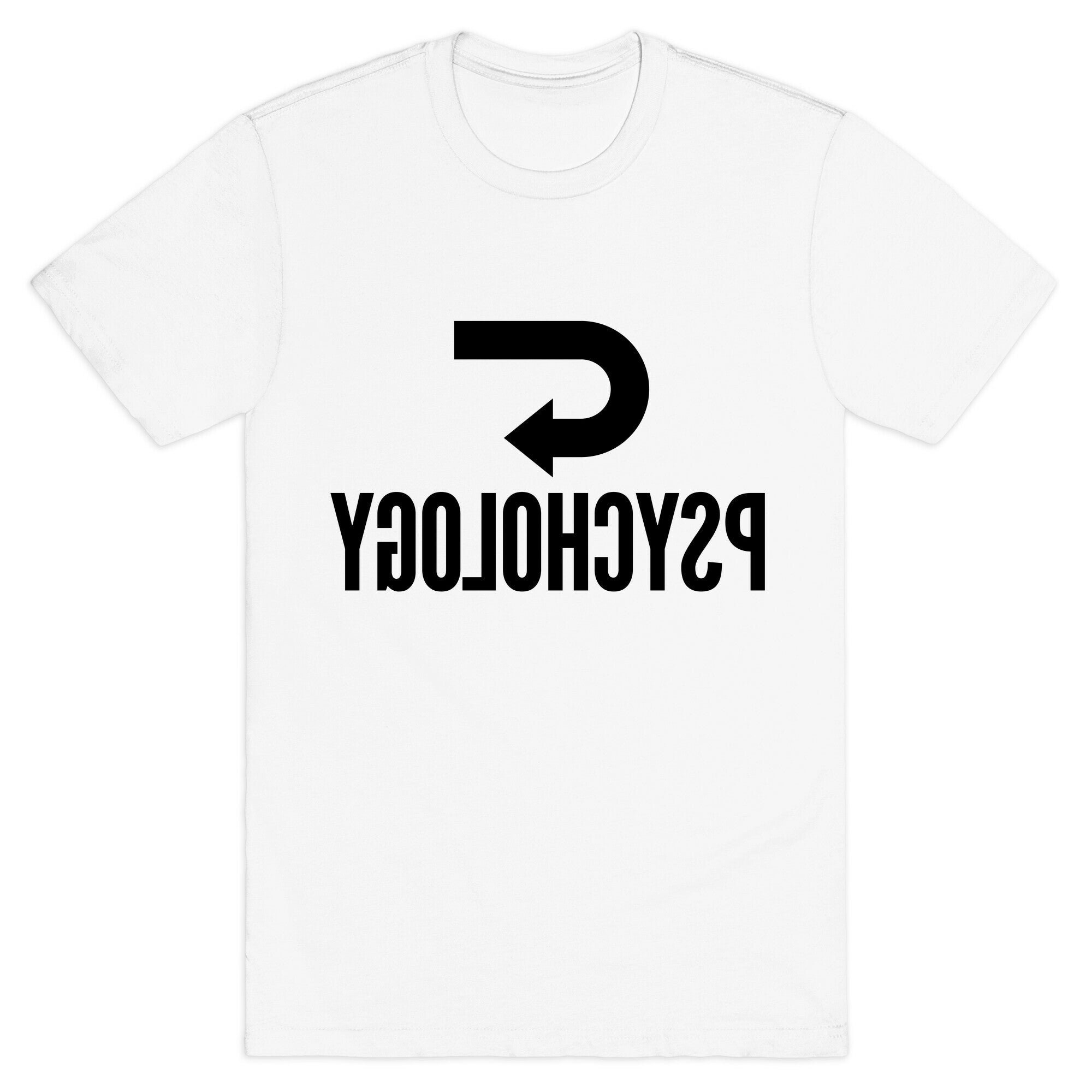 Reverse Psychology T-Shirt